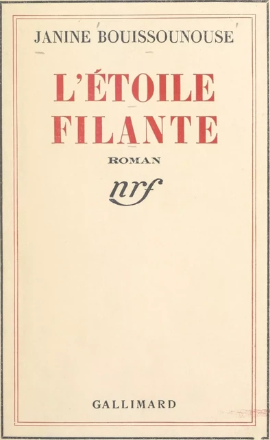 L'étoile filante - Janine Bouissounouse - Gallimard (réédition numérique FeniXX)