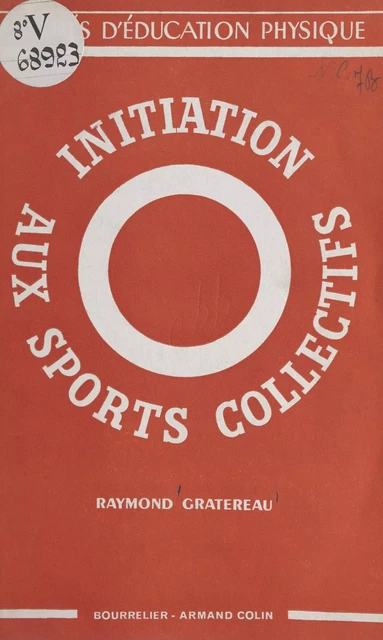 Initiation aux sports collectifs - Raymond Gratereau - (Hachette) réédition numérique FeniXX