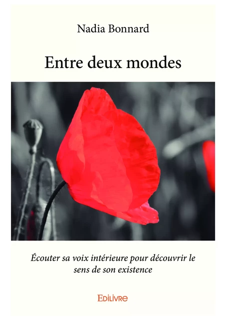 Entre deux mondes - Nadia Bonnard - Editions Edilivre