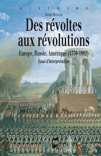 Des révoltes aux révolutions - Serge Bianchi - Presses universitaires de Rennes