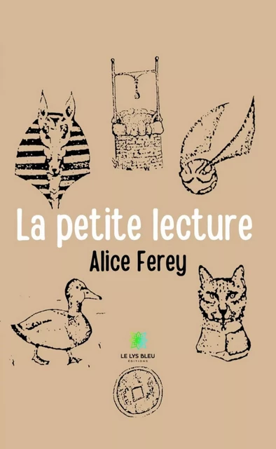 La petite lecture - Alice Ferey - Le Lys Bleu Éditions