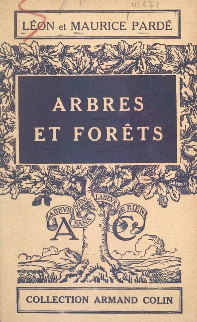 Arbres et forêts - Léon Pardé, Maurice Pardé - Armand Colin (réédition numérique FeniXX)