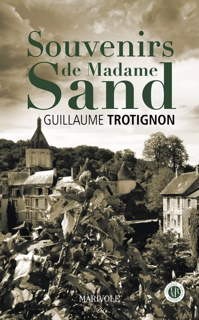 Souvenirs de Madame Sand - Guillaume Trotignon - Marivole Éditions