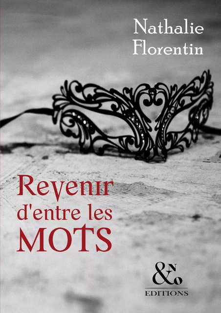 Revenir d'entre les mots - Nathalie Florentin - N&O EDITIONS