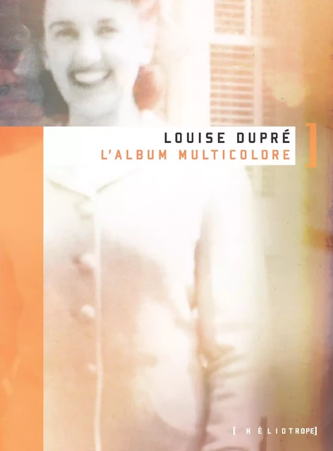 L'album multicolore - Louise Dupré - Éditions Héliotrope