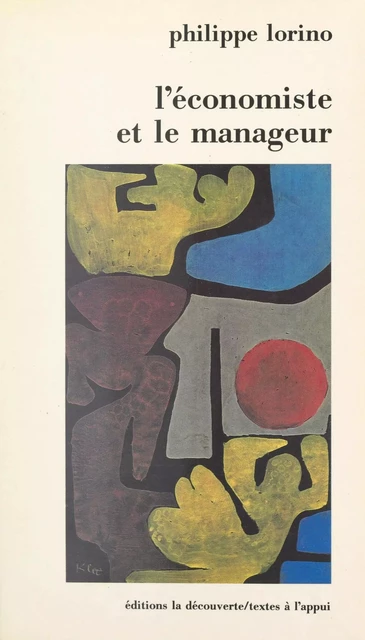 L'économiste et le manageur - Philippe Lorino - (La Découverte) réédition numérique FeniXX