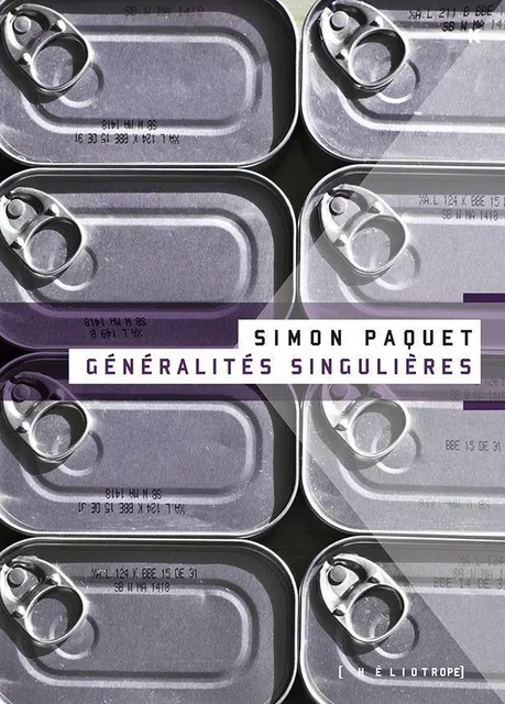 Généralités singulières - Simon Paquet - Éditions Héliotrope