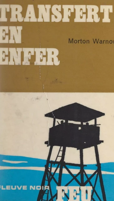 Transfert en enfer - Morton Warnow - Fleuve éditions (réédition numérique FeniXX)