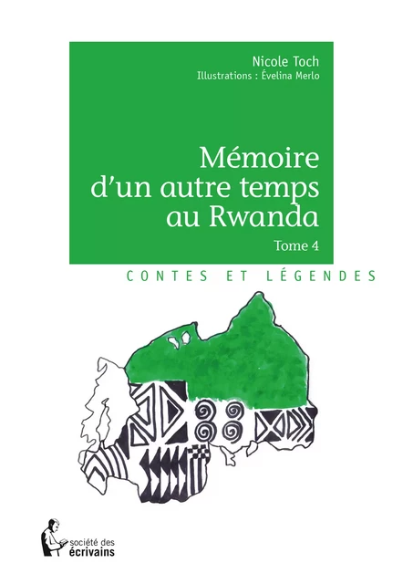 Mémoire d'un autre temps au Rwanda - Tome 4 - Nicole Toch - Société des écrivains