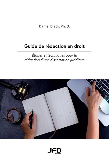 Guide de rédaction en droit - Daniel Djedi - Éditions JFD Inc