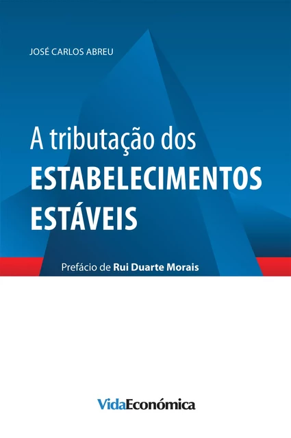 A tributação dos estabelecimentos estáveis - José Carlos Abreu - Vida Económica Editorial