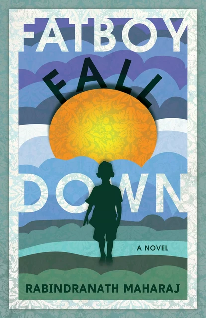 Fatboy Fall Down - Rabindranath Maharaj - ECW Press