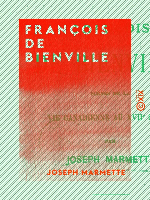 François de Bienville - Joseph Marmette - Collection XIX