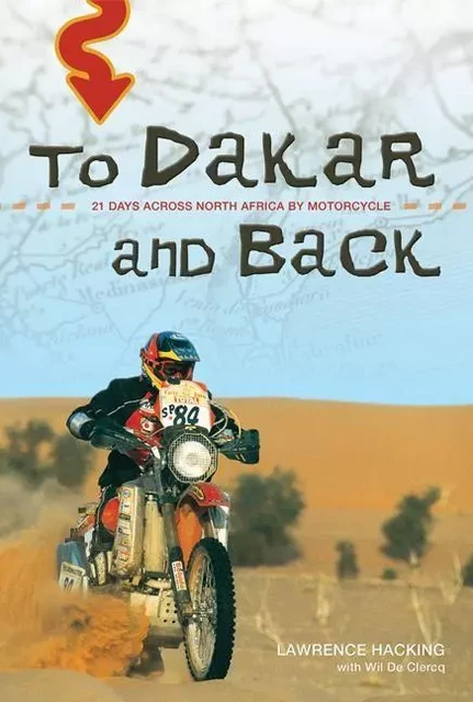 To Dakar and Back - Lawrence Hacking, Asher Ghaffar, Dr. David Gratzer, Lawrence Hacking with Wil De Clercq, Wil De Clercq - ECW Press