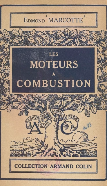 Les moteurs à combustion - Edmond Marcotte, Henri Moynot - (Armand Colin) réédition numérique FeniXX