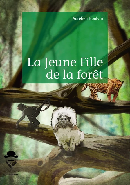 La Jeune Fille de la forêt - Aurélien Boulvin - Société des écrivains