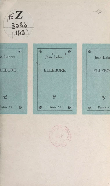 Ellebore - Jean Lebrau - (Seghers) réédition numérique FeniXX