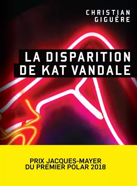 La disparition de Kat Vandale - Christian Giguère - Éditions Héliotrope