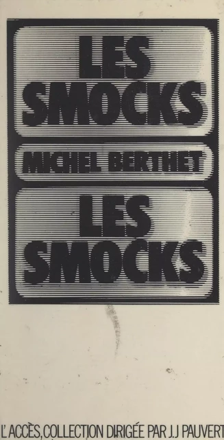 Les smocks - Michel Berthet - (Pauvert) réédition numérique FeniXX