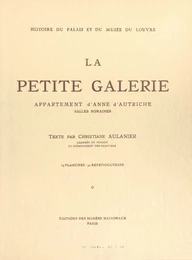 Histoire du Palais et du Musée du Louvre (5) : la Petite galerie, appartement d'Anne d'Autriche, salles romaines