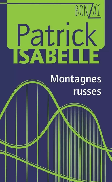 Montagnes russes - Patrick Isabelle - Les éditions FouLire inc.