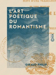 L'Art poétique du romantisme - Suivi d'une traduction en vers français du premier et du deuxième livre de L'Énéide