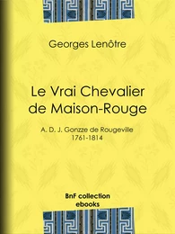 Le Vrai Chevalier de Maison-Rouge