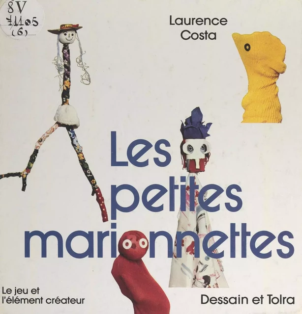 Les petites marionnettes - Laurence Costa - (Dessain et Tolra) réédition numérique FeniXX