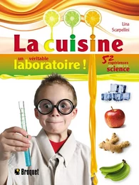 La cuisine, un véritable laboratoire!