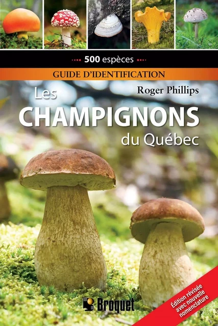 Les champignons du Québec - Roger Phillips - Broquet