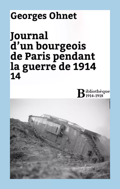 Journal d'un bourgeois de Paris pendant la guerre de 1914 - 14 - Georges Ohnet - Bibliothèque malgache