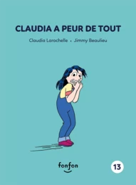 Claudia a peur de tout