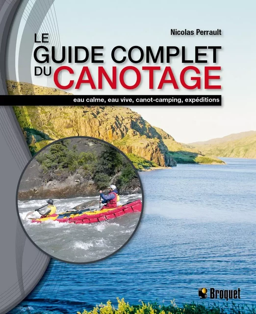 Le guide complet du canotage - Nicolas Perrault - Broquet