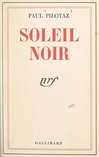 Soleil noir - Paul Pilotaz - Gallimard (réédition numérique FeniXX)