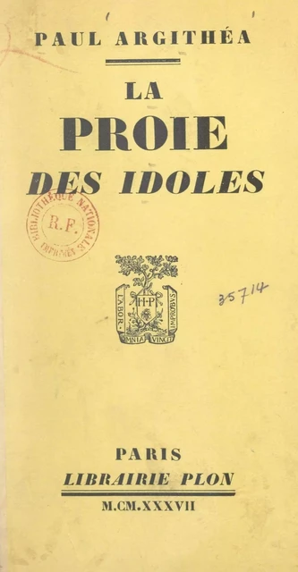 La proie des idoles - Paul Argithéa - (Plon) réédition numérique FeniXX