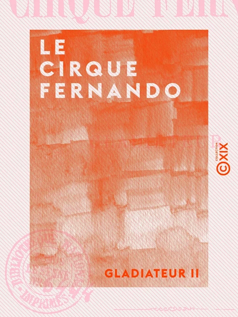 Le Cirque Fernando - Gladiateur Ii - Collection XIX