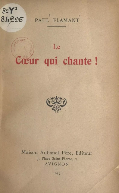 Le cœur qui chante ! - Paul Flamant - (Aubanel) réédition numérique FeniXX