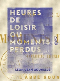 Heures de loisir ou moments perdus - Fantaisies rhythmiques