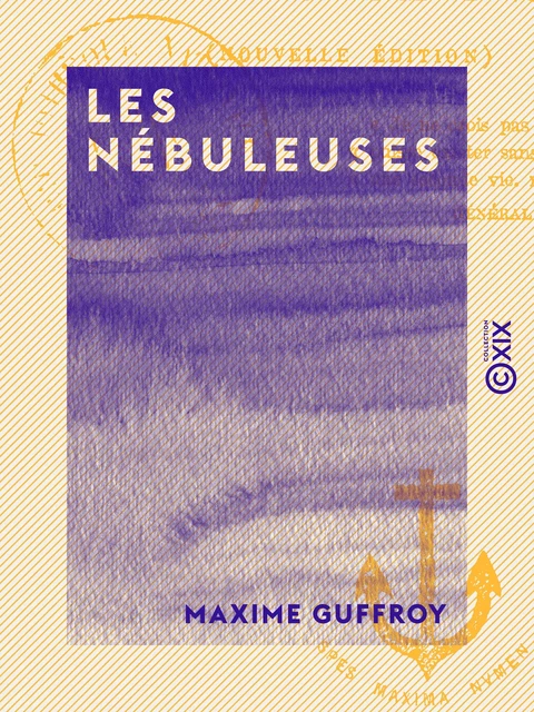 Les Nébuleuses - Maxime Guffroy - Collection XIX