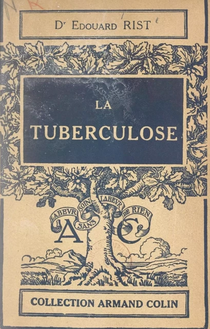 La tuberculose - Édouard Rist - (Armand Colin) réédition numérique FeniXX