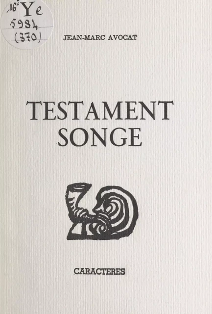 Testament songe - Jean-Marc Avocat - Caractères (réédition numérique FeniXX)