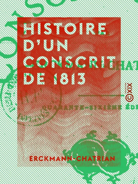 Histoire d'un conscrit de 1813 -  Erckmann-Chatrian - Collection XIX