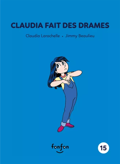 Claudia fait des drames - Claudia Larochelle - Fonfon