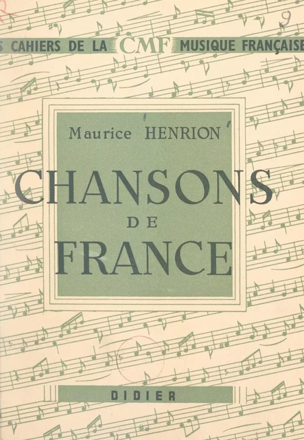 Chansons de France - Maurice Henrion - (Didier) réédition numérique FeniXX