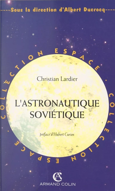 L'astronautique soviétique - Christian Lardier - Armand Colin (réédition numérique FeniXX)