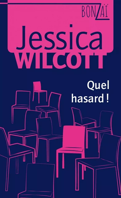 Quel hasard ! - Jessica Wilcott - Les éditions FouLire inc.