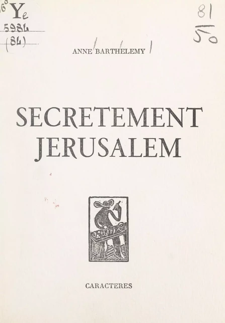 Secrètement Jérusalem - Anne Barthélemy - (Caractères) réédition numérique FeniXX