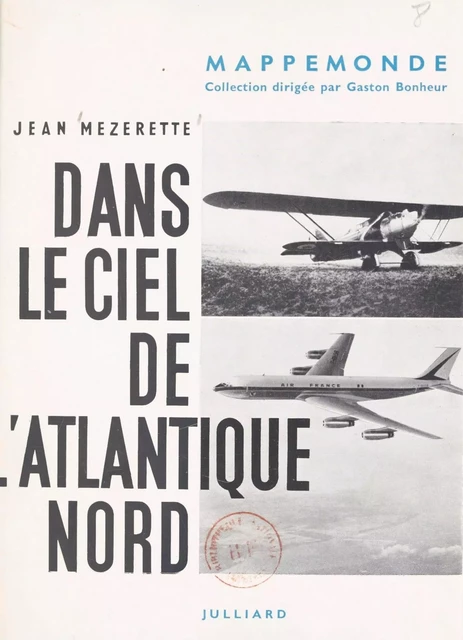 Dans le ciel de l'Atlantique Nord - Jean Mézerette - (Julliard) réédition numérique FeniXX