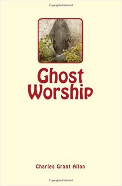 Ghost Worship - Charles Grant Allan - Editions Le Mono