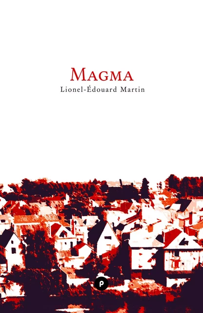 Magma - Lionel-Edouard Martin - publie.net